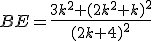 3$BE = \frac{3k^2+(2k^2+k)^2}{(2k+4)^2}